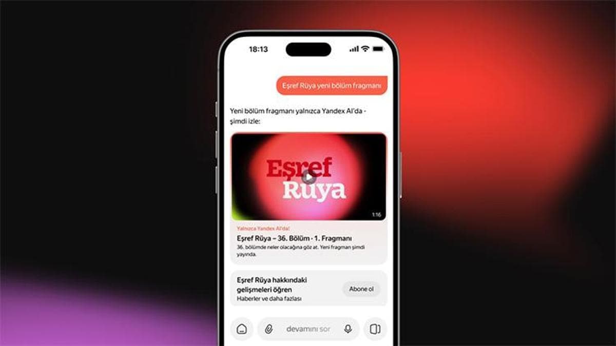 Eşref Rüya’nın yeni fragmanı sadece Yandex AI’da! Yeni özellikler ile dizi dünyasını keşfedin…