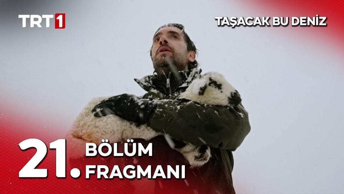 TAŞACAK BU DENİZ 21. BÖLÜM FRAGMANI İZLE: Taşacak Bu Deniz Yeni Bölüm Fragmanı Yayınlandı mı? Taşacak Bu Deniz 21. Bölüm Özeti