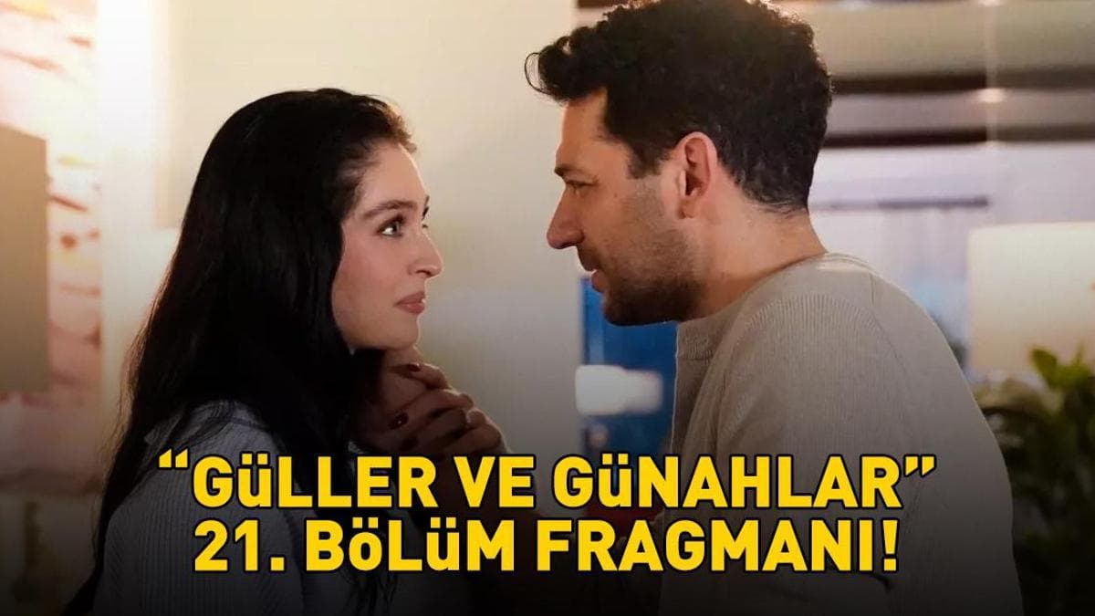 GÜLLER VE GÜNAHLAR 21. BÖLÜM FRAGMANI İZLE KANAL D | Murat Yıldırım ve Cemre Baysel'li Güller ve Günahlar 21. bölüm fragmanı yayınlandı mı?