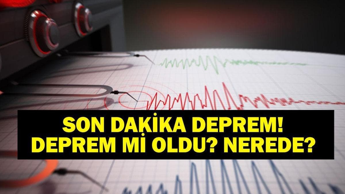 DEPREM SON DAKİKA 10 MART! Deprem mi oldu, nerede, kaç şiddetinde? AFAD ve Kandilli Rasathanesi 10 Mart son depremler listesi!