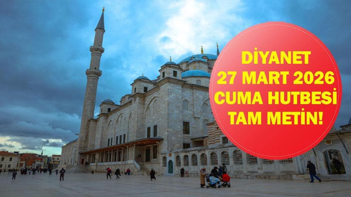 Diyanet 27 Mart 2026 Cuma Hutbesi: Bu Haftanın Konusu 'Tevekkül'