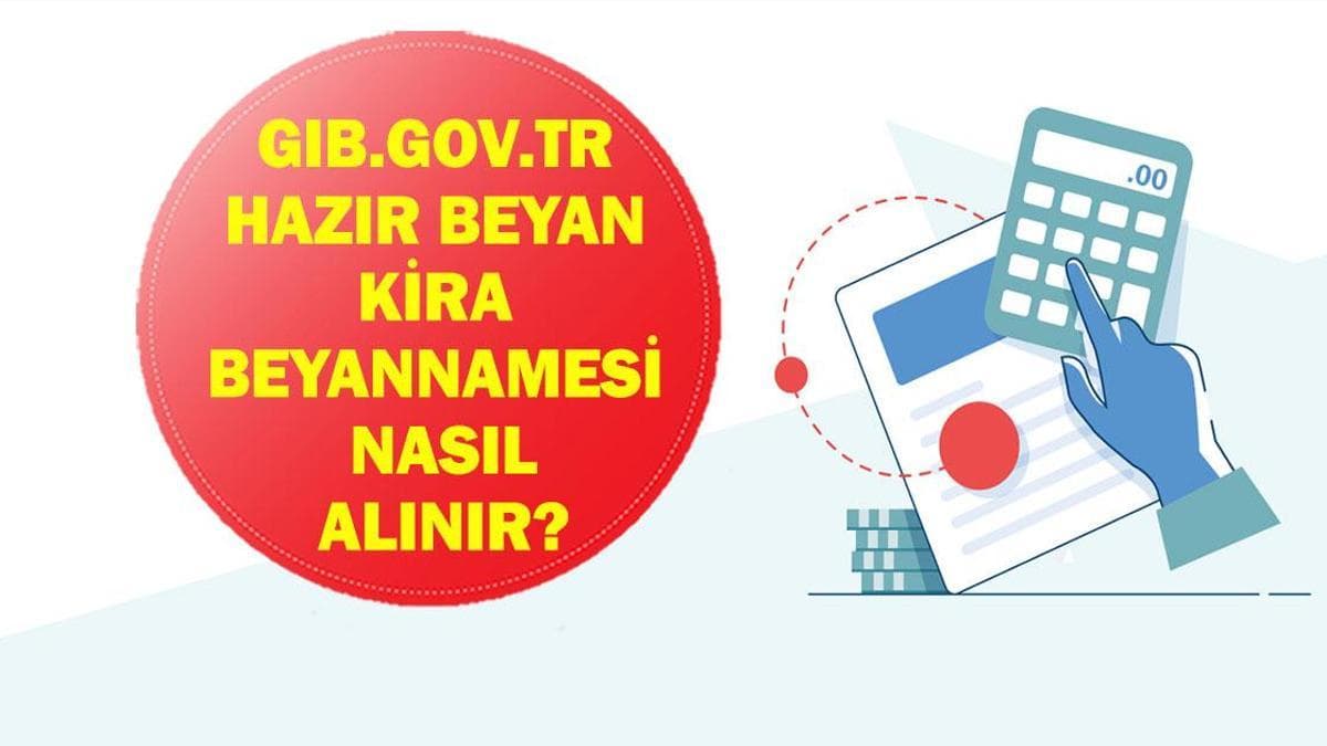 Kira Beyannamesi 2026: Son Tarih, Ödeme Takvimi ve GİB'den Hazır Beyan Sistemi