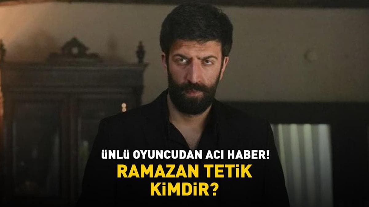 Oyuncu Ramazan Tetik Hayatını Kaybetti