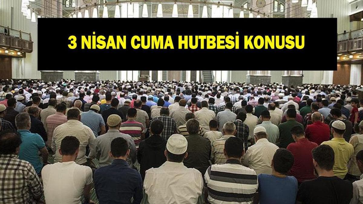 Diyanet 3 Nisan Cuma Hutbesi'nin konusu 'Cuma ve Ümmet Bilinci' olarak açıklandı